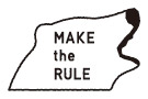 MAKE The RULE